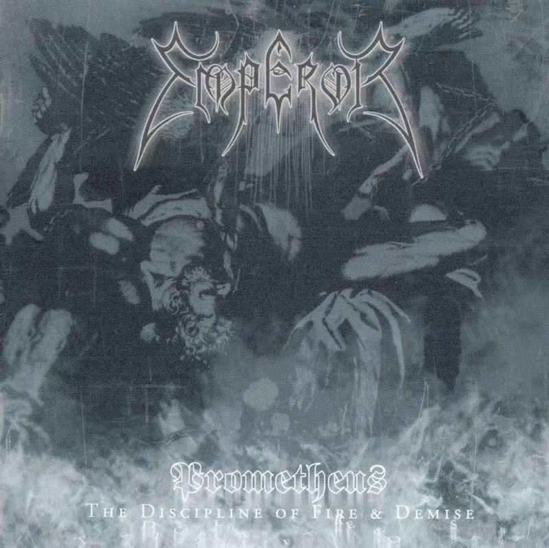 EMPEROR - Prometheus - The Discipline of Fire & Demise Re-Release DIGI